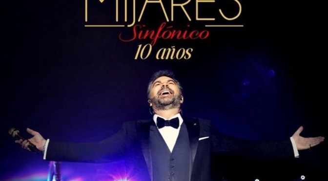 ¡Mijares Regresa al Puerto de Veracruz en el 2026 con su Aniversario de 10 Años Mijares Sinfónico!