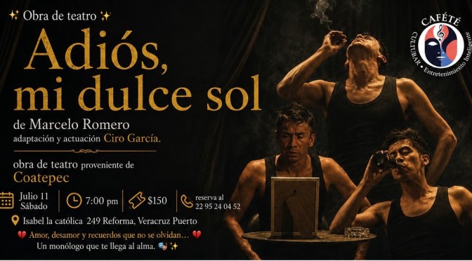 CAFÉTÉ presenta el monólogo “Adiós, mi dulce sol”, una historia sobre el amor, la pérdida y la esperanza